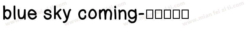 blue sky coming字体转换